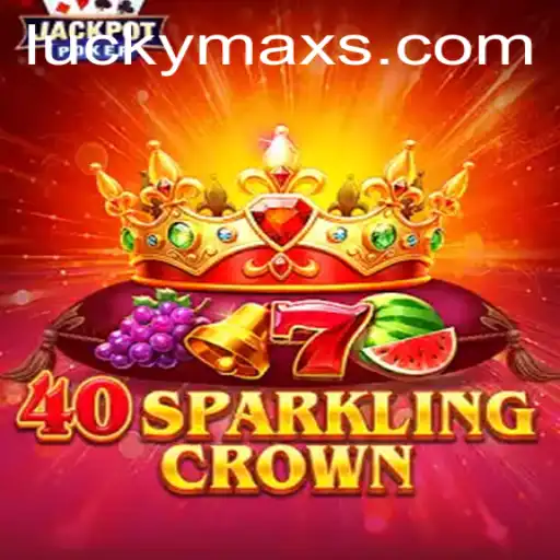 Discover the Thrilling World of 40SparklingCrown with LuckyMax