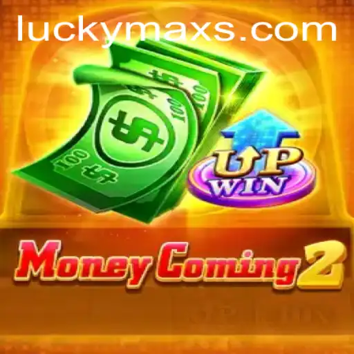 Unveiling MoneyComing2: The Thrilling Journey of Luck and Strategy with LuckyMax