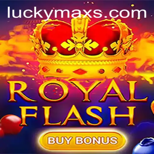 Unveiling RoyalFlashBuyBonus: A Journey with LuckyMax