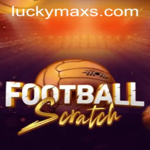 FootballScratch: Dive into the World of Luck with LuckyMax