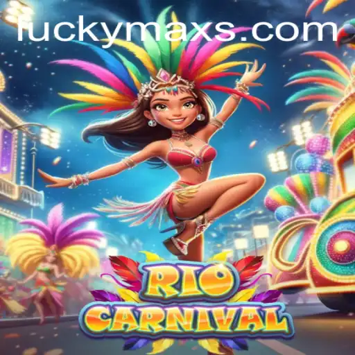 Experience the Vibrant World of RioCarnival with LuckyMax