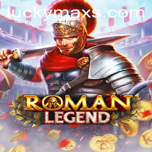 Explore the Epic World of RomanLegend and Maximize Your Fortune with LuckyMax