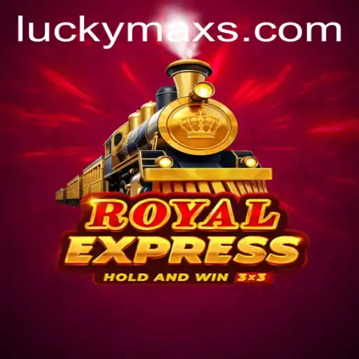 Unlock Your Fortune with Royal Express: The Thrill of LuckyMax