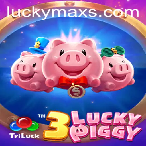 Unveiling 3LUCKYPIGGY: A Dive into the World of LuckyMax