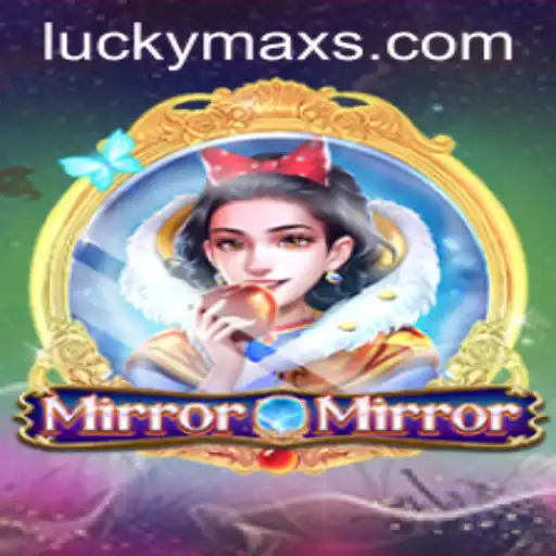 MirrorMirror: Exploring the Mystical Realms with LuckyMax