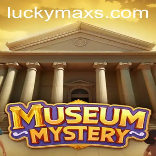 Unlocking the Enigma of 'MuseumMystery': A Thrilling Adventure with LuckyMax