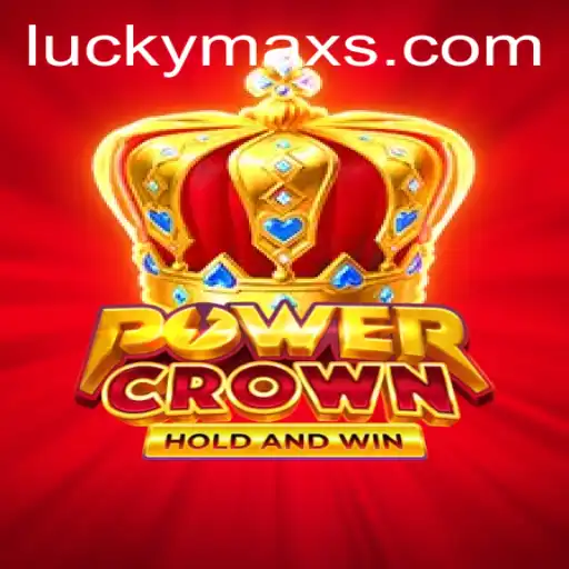 PowerCrown: Unveiling the Exciting World of LuckyMax