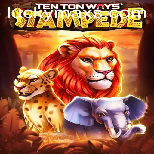 The Adventurous World of TenTonWaysStampede: A Deep Dive into Gameplay and Strategies with LuckyMax